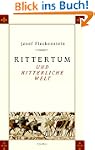 Rittertum und ritterliche Welt