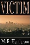 Victim (Five Star First Edition Mystery Series) Victim (Five Star First Edition Mystery Series)