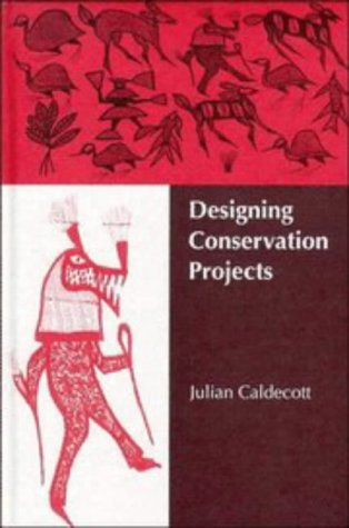 Designing Conservation Projects: People and Biodiversity in Endangered Tropical Environments