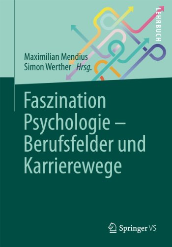 Faszination Psychologie - Berufsfelder und Karrierewege (German Edition)