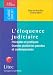 L'eloquence judiciaire : Preceptes et pratiques, Grandes plaidoiries passees et contemporaines