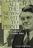 All the News Is Fit to Print: Profile of a Country Editor