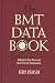 The BMT Data Book: A Manual for Bone Marrow and Blood Stem Cell Transplantation