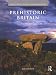 Prehistoric Britain (Routledge World Archaeology)