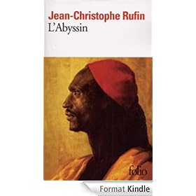 L'Abyssin: Relation des extraordinaires voyages de Jean-Baptiste Poncet, ambassadeur du N�gus aupr�s de Sa Majest� Louis XIV