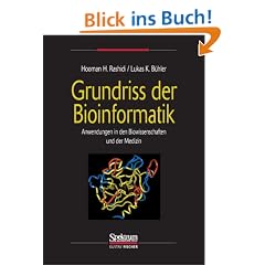 Grundriss der Bioinformatik: Anwendungen in den Biowissenschaften und der Medizin