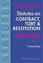 Statutes on Contract, Tort and Restitution 2004/2005 (Blackstone's Statute Series)