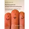 Partizipatives Unternehmenstheater: Theaterp�dagogische Methoden in der Personalentwicklung