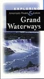 Exploring America's Rivers & Lakes: Grand Waterway