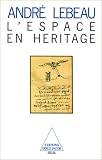 L espace en héritage