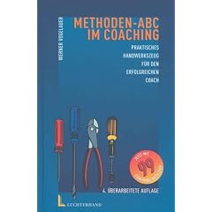 Methoden-ABC im Coaching. Praktisches Handwerkszeug f�r den erfolgreichen Coach