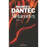 M�tacortex : Liber Mundi IIpar Maurice-G Dantec