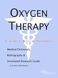 Oxygen Therapy - A Medical Dictionary, Bibliography, and Annotated Research Guide to Internet References