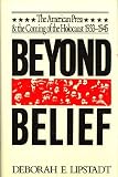 Beyond Belief : The American Press And The Coming Of The  Holocaust, 1933-1945