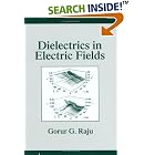  Dielectrics in Electric Fields (Power Engineering, 19)  by Gorur G. Raju
