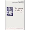 Du genre libertin au XVIIIe si�cle