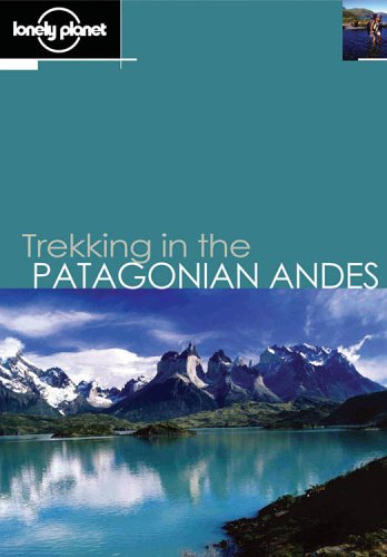 Trekking in the Patagonian Andes (Walking) under Latin America in The Books Store
