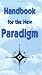 Handbook for the New Paradigm