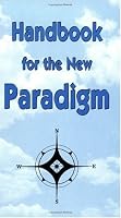 Handbook for the New Paradigm
