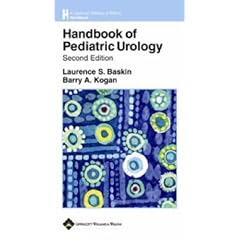 Handbook of Pediatric Urology (Lippincott Williams & Wilkins Handbook)