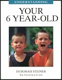Understanding Your 6 Year-Old