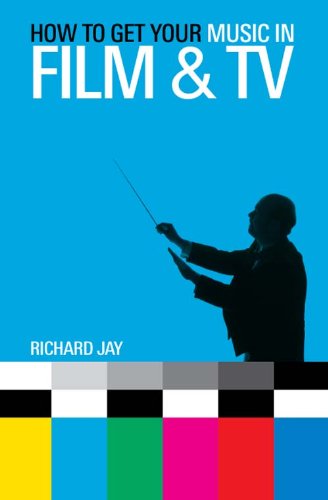 How to Get Your Music in Film & TV (Omnibus Press)