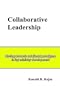 Collaborative Leadership: Moving towards relational paradigms in lay ministry development