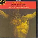 John Taverner: Missa Corona Spinea; Gaude plurimum; In pace