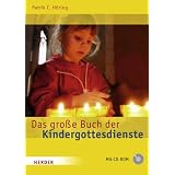 Das gro�e Buch der Kindergottesdienstevon "Patrik C. H�ring"