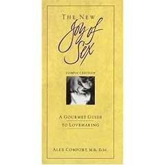 The New Joy of Sex: A Gourmet Guide to Lovemeking in the Nineties -- Compact Edition (The Joy of Sex Series)