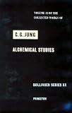 Alchemical Studies (Collected Works of C.G. Jung, Volume 13)