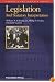 Legislation and Statutory Interpretation (Concepts and Insights Series)