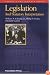 Legislation and Statutory Interpretation (Concepts and Insights Series)