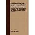 Documentary History Of The American Revolution: Consisting Of Letters And Papers Relating To The Contest For Liberty,... by  Robert W. Gibbes