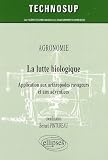 La lutte biologique : Application aux arthropodes ravageurs et aux adventices