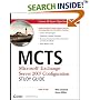 MCTS: Microsoft Exchange Server 2007 Configuration Study Guide: Exam 70-236 (Study Guide)