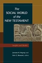 The Social World of the New Testament:: Insights and Models