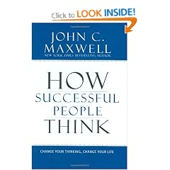 How Successful People Think: Change Your Thinking, Change Your Life