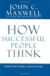 How Successful People Think: Change Y...