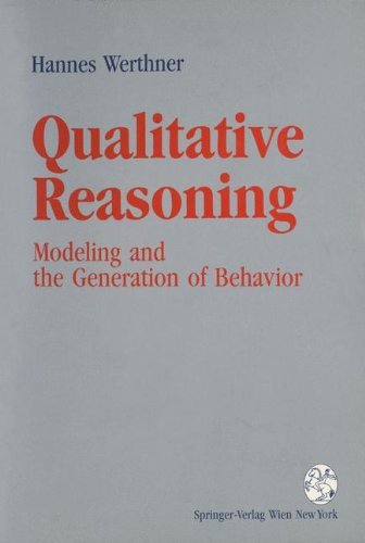 Qualitative Reasoning: Modeling and the Generation of Behavior