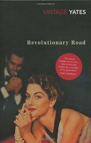 Revolutionary Road by Yates, Richard (2007)
 From Vintage Classics