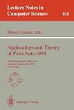 Application and Theory of Petri Nets 1994: 15th International Conference, Zaragoza, Spain, June 20-24, 1994. Proceedings (Lecture Notes in Computer Science)