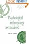 Psychological Anthropology Reconsidered (Publications of the Society for Psychological Anthropology)