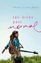 Ten Miles Past Normal [ TEN MILES PAST NORMAL BY Dowell, Frances O'Roark ( Author ) May-22-2012