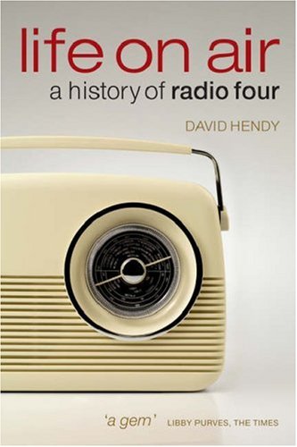 City Travel Guides Discounted  Books : Life on Air: A History of Radio Four