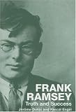 Frank Ramsey: Truth and Success: Belief and Truth
