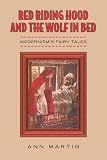 Red Riding Hood and the Wolf in Bed: ModernismAes Fairy Tales