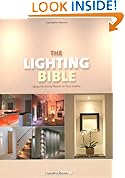 The Lighting Bible: Ideas for Every Room in Your Home