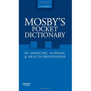 Click here to buy Mosby's Pocket Dictionary of Medicine, Nursing and Health Professions (Mosby,... by Mosby.