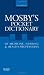 Mosby's Pocket Dictionary of Medicine, Nursing & Health Professions (Mosby, Mosby's Pocket Dictionary of Medicine, Nursing, & Health Professions)